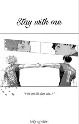 [HQ](Kagehina) Stay With Me