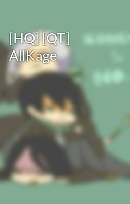 [HQ] [QT] AllKage