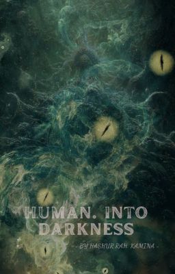 [Human. Into Darkness]: Huyền Tích Omeceatl [I]