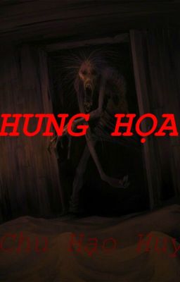 Hung Họa (FULL) - Chu Hạo Huy