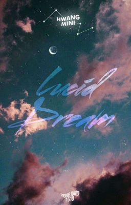[HwangMini] Lucid Dream.