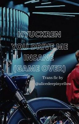 HYUCKREN / YOU DRIVE ME INSANE (GAME OVER)