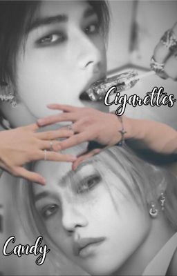 HyunLix || Cigarettes and Candy