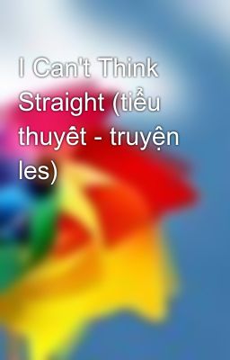I Can't Think Straight (tiểu thuyết - truyện les)