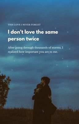 I don't love the same person twice | Namjoon