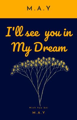 I'll See You In My Dreams - Gặp Anh Trong Những Giấc Mơ