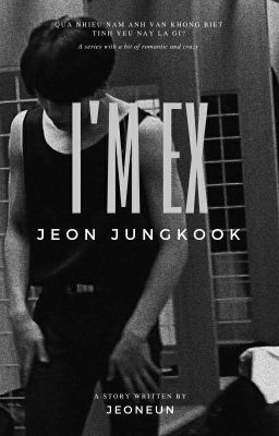 i'm ex - j.jungkook ♡