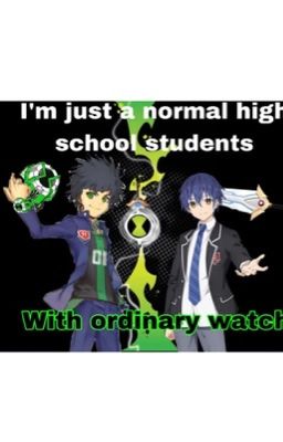 I'm just a Normal highschool students with ordinary watch 