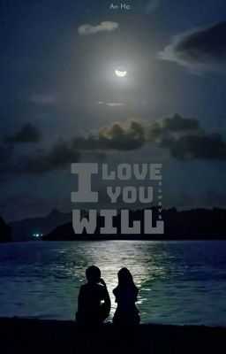  I Will always love You  - Tác giả :An Hạ 