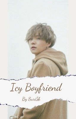 [ Icy Boyfriend ] YG/you