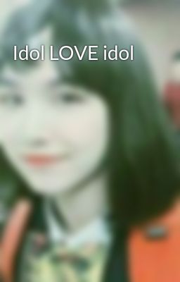 Idol LOVE idol