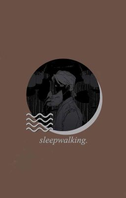[IDV] au | sleepwalking