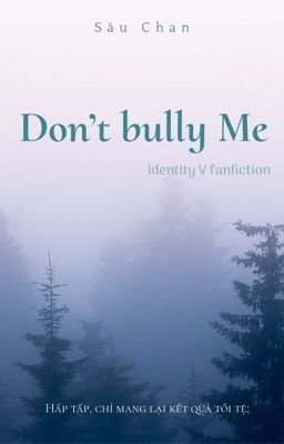 [IdV] Don't Bully Me.
