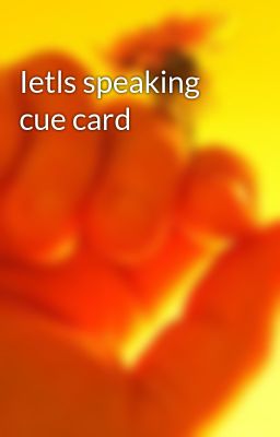 Ietls speaking cue card