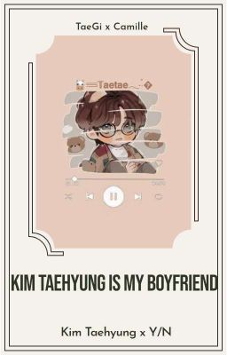 Imagine || Kim Taehyung is my boyfriend