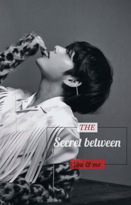 [IMAGINE] [V/Taehyung] [18+] Bí mật của hai ta 