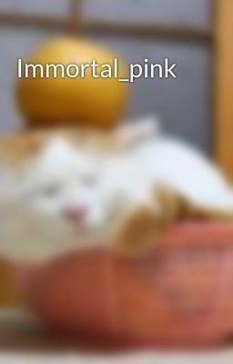 Immortal_pink