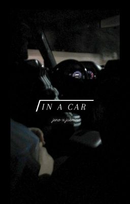 IN A CAR [NOMIN] [H] [ONESHOT]