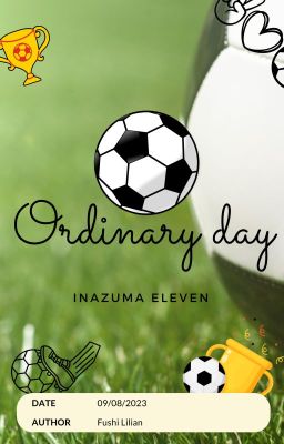 [Inazuma Eleven/Go/Orion] Ordinary Day