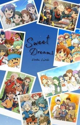 [Inazuma eleven x Reader] Sweet dreams~