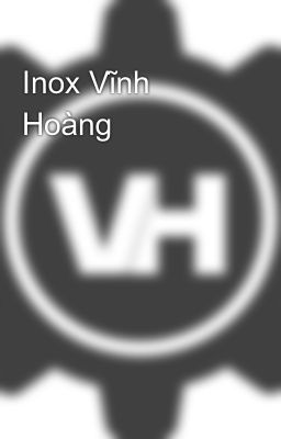 Inox Vĩnh Hoàng