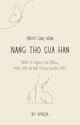 [Inso's law fanfiction] JiDan - Nàng thơ của hắn