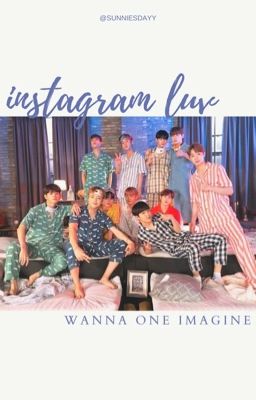 instagram luv | wanna one ima | end ✓
