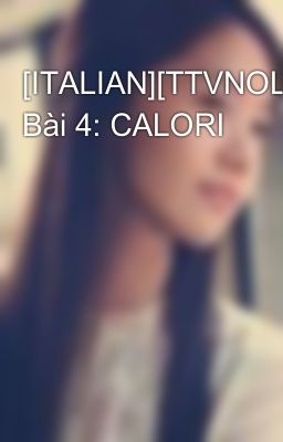 [ITALIAN][TTVNOL] Bài 4: CALORI