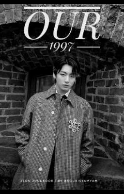 [j.jungkook] 1997 của đôi ta
