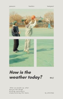 Jaebin; How is the weather today?