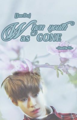 [JaeDo][NCT] When youth was gone