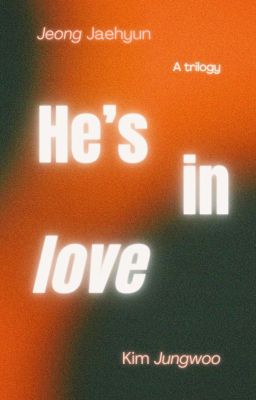 Jaewoo | Trilogy | he's in love