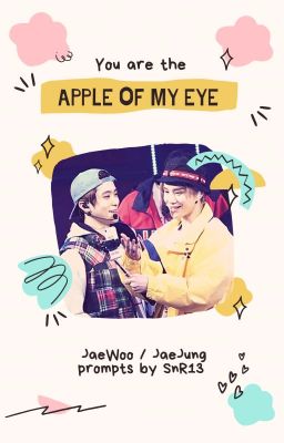 JaeWoo • You Are the Apple of My Eye