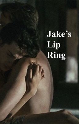 Jake's lip ring