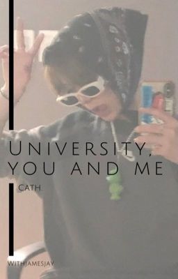 [JamesJay] University, you and me | shortfic 