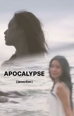 |janeciize| apocalypse