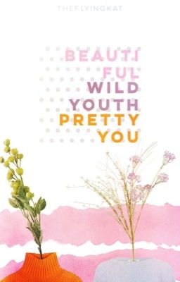 [Jeonghan-centric] Of beautiful, wild youth and pretty you