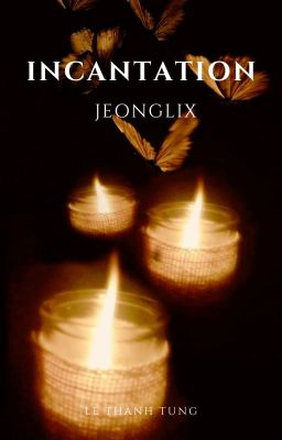 [JeongLix] Incantation.