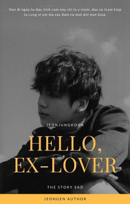 jeonkook ; hello, ex-lover