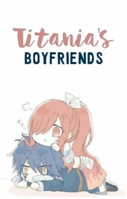 Jerza (Trans) / Titania's Boyfriends