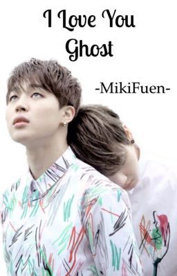 [ JiKook ] - I love you, Ghost! - Completed <3