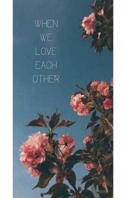 jiminjeong | textfic - when we love each other | 