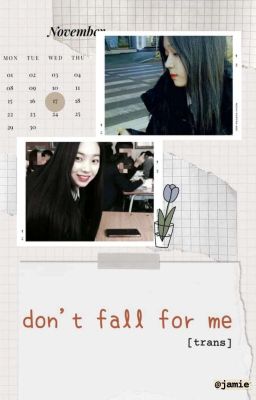 [Jiminjeong] [Transfic] - Don't fall for me