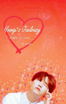JinGa|| YoonGi's Jealousy