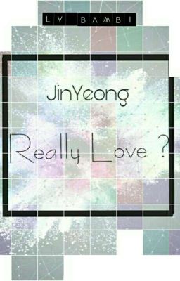 [ JinYeong ] Really Love? 