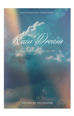 [JJK Fanfic] [GoGe] Rain Dream - Oneshot