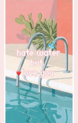 [ jjk.pjm ] hate water but love you