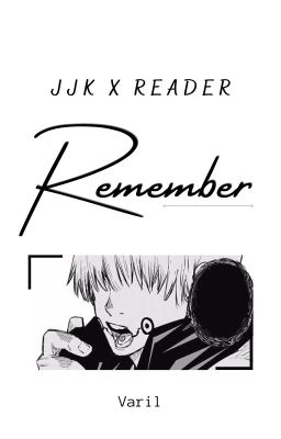 JJK x reader | Nhớ