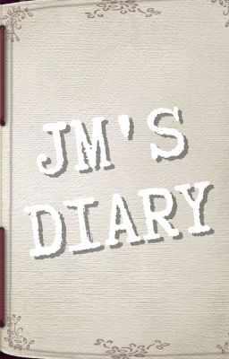JM's Diary
