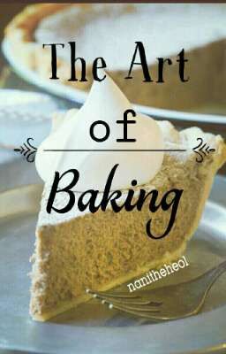 [JohnTen] The Art of Baking